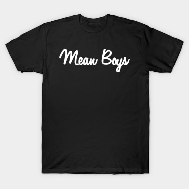 Mean Boys: Classic Logo T-Shirt by Mean Boys Podcast